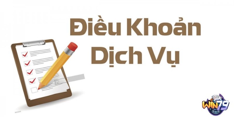 Giới thiệu tổng quan về điều khoản và điều kiện win79