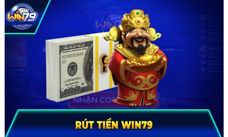 Quy trình rút tiền Win79 nhanh gọn.