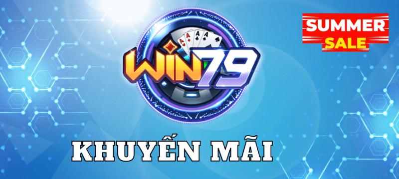 Tổng hợp chương trình khuyến mãi Win79